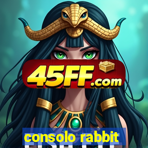 consolo rabbit